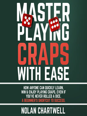 cover image of Master Playing Craps With Ease
